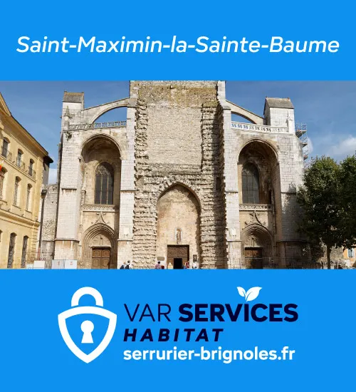 Intervention serrurier à Saint-Maximin-la-Sainte-Baume – Ouverture de porte, remplacement de serrure, dépannage rideaux métalliques et vitrages.